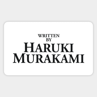 Written by Haruki Murakami Magnet